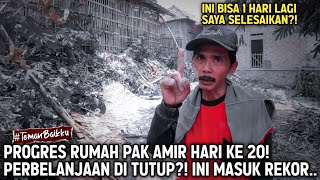 PROGRES RUMAH PAK AMIR HARI KE 20 PERBELANJAAN DITUTUP REKOR TERCEPAT INI [upl. by Mauricio302]