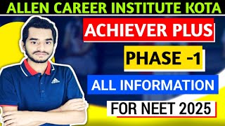 🔴ALLEN ACHIEVER PLUS BATCH FOR NEET 2025 • ALLEN ACHIEVER PLUS Phase 1 • ALLEN NEET DROPPER BATCH [upl. by Huebner]