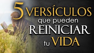 5 VERSÍCULOS de la BIBLIA que pueden REINICIAR TU VIDA [upl. by Feilak]