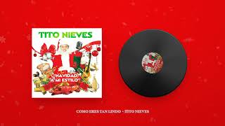 Tito Nieves  Como Eres Tan Lindo Audio Oficial [upl. by Sipple]