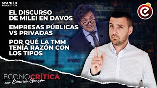 Econocrítica 3x03 Discurso de Milei en Davos 🇦🇷 empresa pública VS privada 🏢 la TMM tenía razón 💰 [upl. by Glynda554]