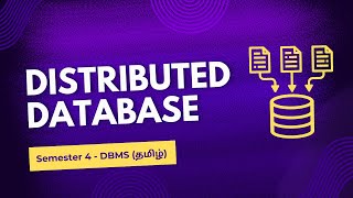 Distributed Databases  Types  Architecture  Data storage  Sem 4  DBMS  In தமிழ் [upl. by Eartha]