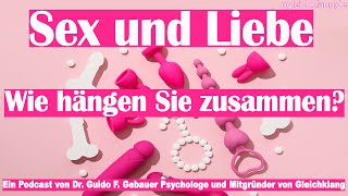 Sex und Liebe Wie hängen Sie zusammen [upl. by Navek]