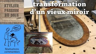 TRANSFORMATION amp RENOVATION DUN VIEUX MIROIR [upl. by Lalla349]