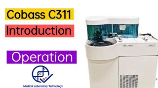 Cobas C311 Chemistry Analyser  Roche  Introduction  Operation  Explained in Detail  MLT [upl. by Oicatsana]