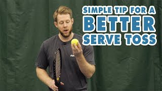 SIMPLE TIP For A Better Serve Toss  Tennis Lesson [upl. by Shedd]