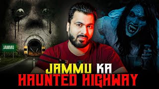 JAMMU Ka Haunted Highway  Real Horror Stories  Subscriber Story [upl. by Ycnay]