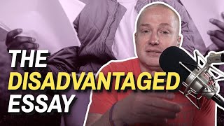 Approaching The Disadvantaged Essay With Confidence  Ask Dr Gray Ep 208 [upl. by Tiersten293]