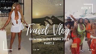 DLT Malta Girls Trip The Adventure Continues Part 2  Travel Vlog [upl. by Hbaruas]