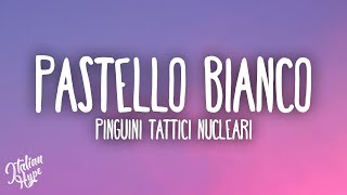 Pinguini Tattici Nucleari  Pastello Bianco [upl. by Ayanej]