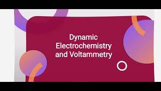 DYNAMIC ELECTROCHEMISTRY AND VOLTAMETRYCOMPLETE EXPLANATIONPHYSICAL CHEMISTRY jhwconcepts711 [upl. by Fraya]