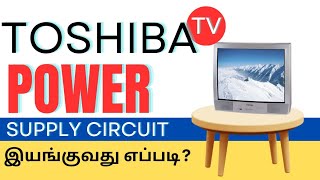 TOSHIBA POWER SUPPLY S M P SCRT TV WORKING PRINCIPLES WITH CIRCUIT DIAGRAM [upl. by Yrrot]