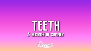 5 Seconds of Summer  Teeth Lyrics [upl. by Annaid]