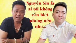 Nguyễn Sin nói gì khi bị Anh Áo Đen gửi lời nhắn về vụ Tịnh Thất Bồng Lai  Đi Tìm Sự Thật [upl. by Annauqahs]