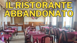 IL RISTORANTE ABBANDONATO TROVIAMO ANCORA I TAVOLI APPARECCHIATI AL SUO INTERNO [upl. by Nilram]