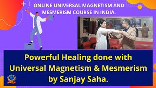 Powerful Healing done with Universal Magnetism amp Mesmerism by Sanjay Saha  Online Kundalini Reiki [upl. by Bouton]