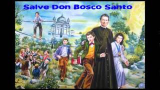 Salve Don Bosco Santo  Musical Don Bosco [upl. by Rednasela285]