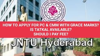 HOW TO APPLY FOR PC amp CMM WITH GRACE MARKSIS TATKAL AVAILABLESHOULD I PAY FEEjntuhr22 r18 [upl. by Glynnis]