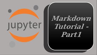 Markdown Tutorial Jupyter Notebook  Jupyter Notebook Tutorial  Markdown Cells in Jupyter Notebook [upl. by Henrion]