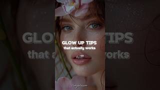 Glow up tips that actually works 6∞ 🦋itsmyblossom aesthetic beautytipsglowuptipsglowupshorts [upl. by Clementius85]