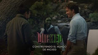 WICKED  Pieza especial quotConstruyendo el Mundo de Wickedquot Universal Pictures  HD [upl. by Eibber706]