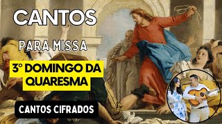 CANTOS PARA MISSA 3° DOMINGO DA QUARESMA Dia 03032024 [upl. by Chisholm]