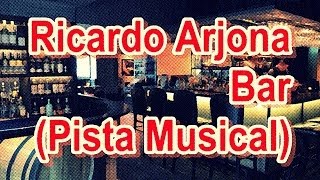 Ricardo Arjona  Bar Karaoke [upl. by Allac589]