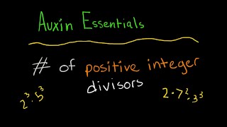 Finding the Number of Positive Integer Divisors  Auxin Essentials [upl. by Manny]