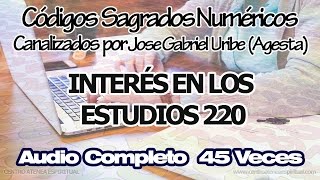 INTERÉS EN ESTUDIOS CODIGOS SAGRADOS NUMERICOS 220 [upl. by Caprice]