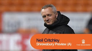 quotWere facing an inform teamquot  Neil Critchley  Shrewsbury Preview A [upl. by Harol86]