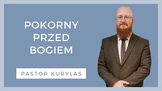 Pokorny przed Bogiem  WZN 808  Pastor Kurylas [upl. by Odessa]