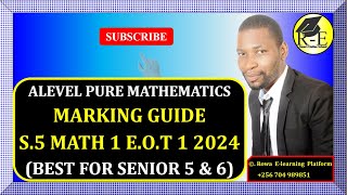 009  S5 MATH 1 PURE EOT 1 EXAM 2024  MENGO SS  MARKING GUIDE  FOR SENIOR 5 amp 6 [upl. by Yettie921]