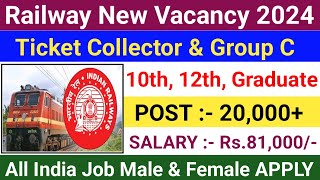 Railway New Recruitment 2024Ticket Collector amp Group CRailway New VacancyRailway New Jobs [upl. by Winola]