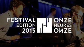 Festival Onze Heures Onze 2015  Teaser [upl. by Wiltsey202]