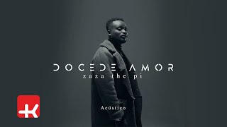 Zaza The Pi  Doce de Amor Acoustic Video [upl. by Gabrila]