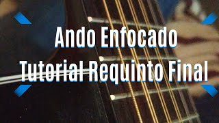 Ando Enfocado  Peso Pluma Ft Codiciado Ft Jaziel Avilez Tutorial Requinto Final [upl. by Godden]