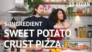 5Ingredient Sweet Potato Crust Pizza  In The Kitchen  So Vegan  SoVeganIn5 [upl. by Meehar305]