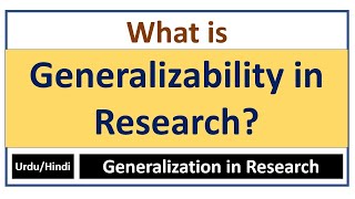 What is Generalizability in Research Generalization in Research [upl. by Tuckie150]