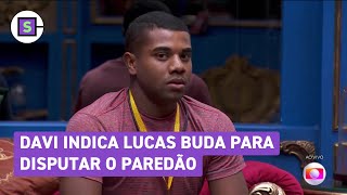 BBB 24 Davi indica Lucas Buda para o próximo Paredão [upl. by Arakahs]