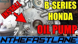 Oil Pump Install Honda Bseries quotHow Toquot [upl. by Godwin211]