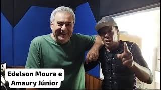 Edelson Moura e Amaury Júnior [upl. by Coleen]