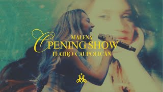 MALENA  RECAP OPENING SHOW TEATRO CAUPOLICÁN [upl. by Alisander]