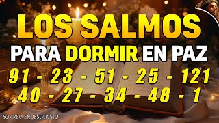 LOS SALMOS PARA DORMIR MÁS PODEROSOS 91 23 51 25 121 40 27 34 481 [upl. by Matthaeus]