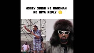 Yo Yo honey singh reply to badshah come back shorts yt shortfeed facts facebook instagram [upl. by Yenahteb]