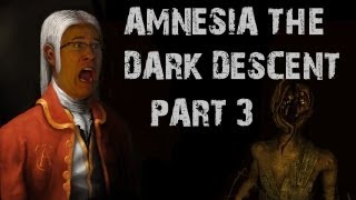 Amnesia The Dark Descent  Part 3  IM SO STARTLED [upl. by Adnilasor]