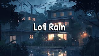 Lofi Rain ☂️ Lofi Hip Hop Mix with Soothing Rain Ambience  Beats To Relax  Chill To [upl. by Nnylekoorb]