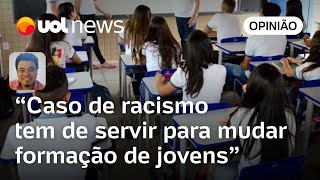 Sakamoto Racismo em escola precisa ir além da responsabilização tem de mudar formação de jovens [upl. by Ametaf766]