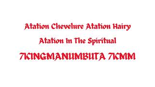 Atation Hairy In The Spiritual 7KingManuMbuta 7KMM [upl. by Reham]