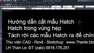 Tách rời mẫu Hatch cắt mẫu Hatch Hatch trong vùng hẹp lệnh Hatchedit [upl. by Fosdick]