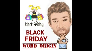 Black Friday  Word Origins 431 English Tutor Nick P [upl. by Meehahs]